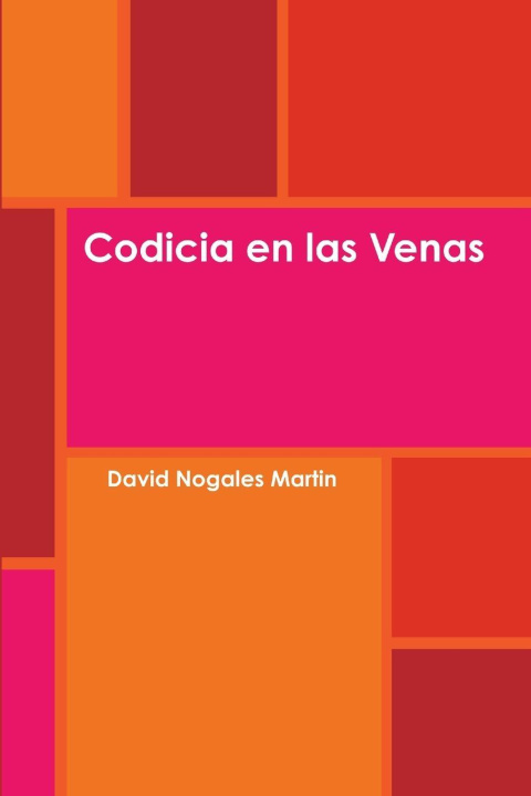 Knjiga Codicia en las Venas David Nogales Martin