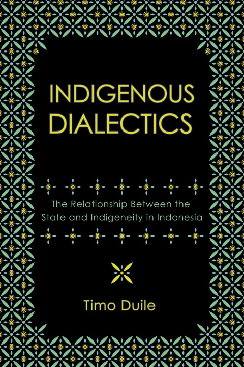 Knjiga Indigenous Dialectics Timo Duile