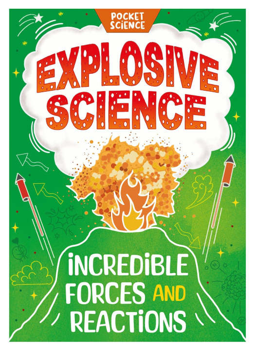 Kniha Pocket Science: Explosive Science Cathryn Gilbert