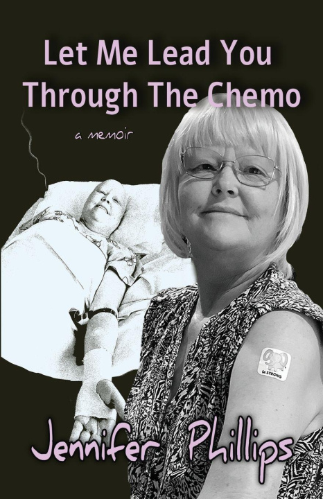 Knjiga Let me lead you through the chemo 
