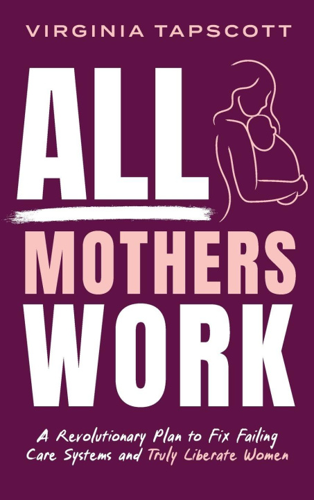 Knjiga All Mothers Work Virginia Tapscott