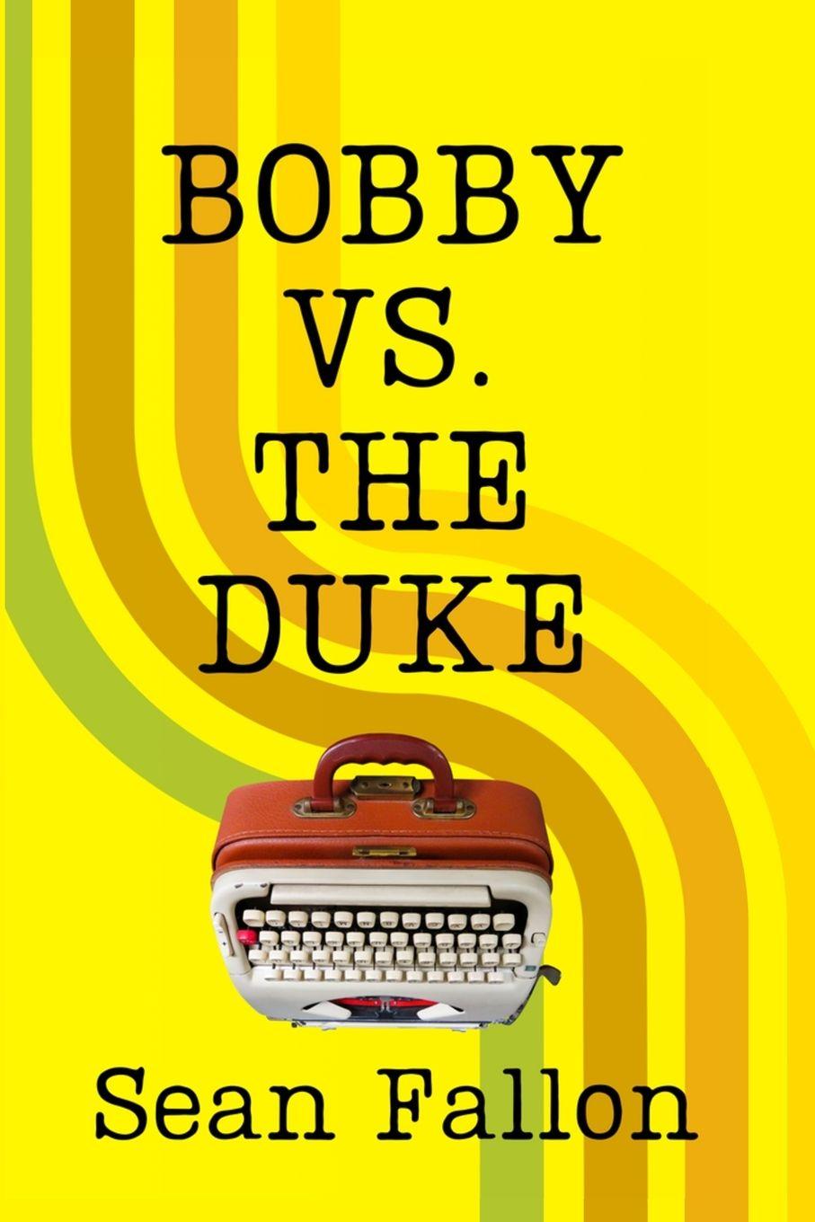 Kniha Bobby vs. The Duke Sean Fallon