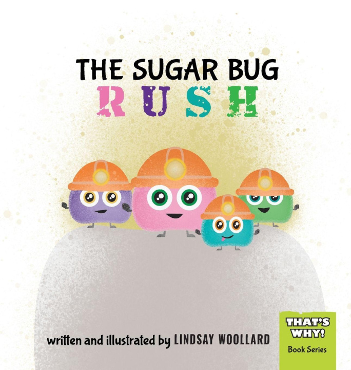 Kniha The Sugar Bug Rush Lindsay Woollard