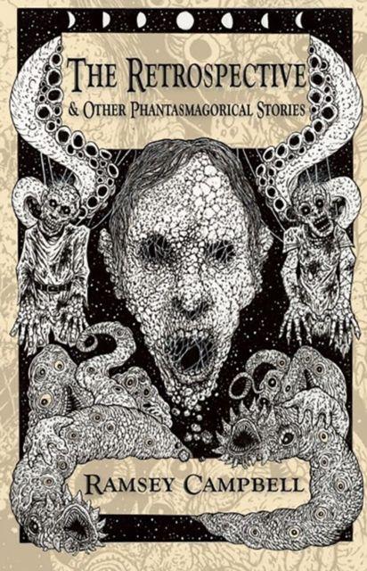 Kniha The Retrospective & Other Phantasmagorical Stories [Trade Paperback] Ramsey Campbell