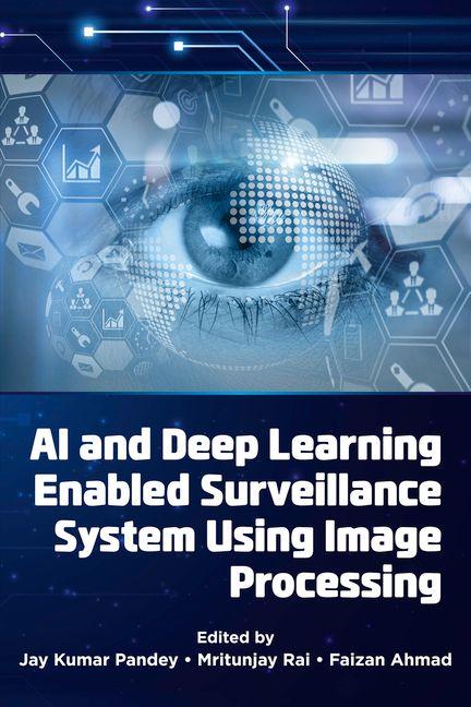 Könyv AI and Deep Learning Enabled Surveillance System Using Image Processing Mritunjay Rai