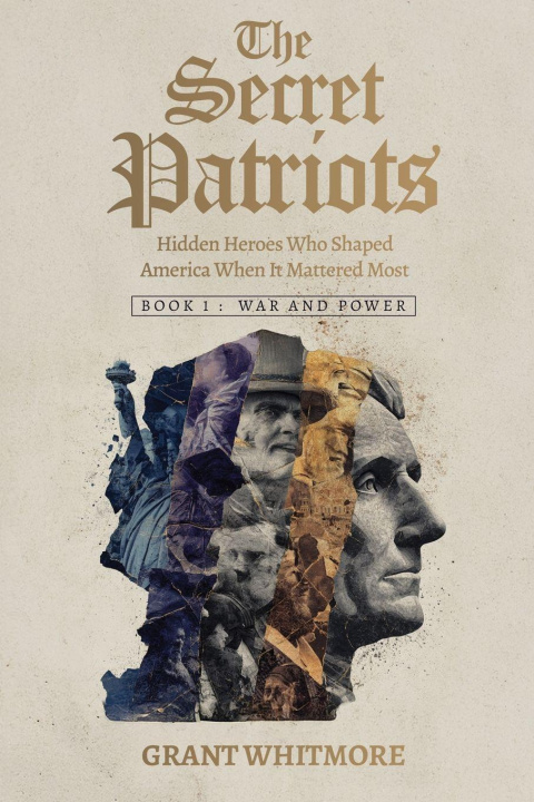 Kniha The Secret Patriots Grant Whitmore