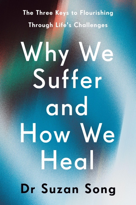 Kniha Why We Suffer and How We Heal Suzan Song