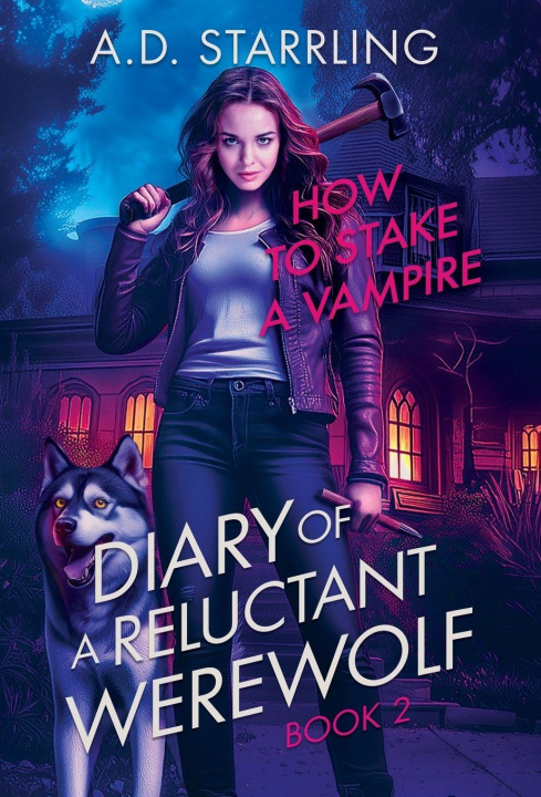 Kniha How to Stake a Vampire A.D. Starrling