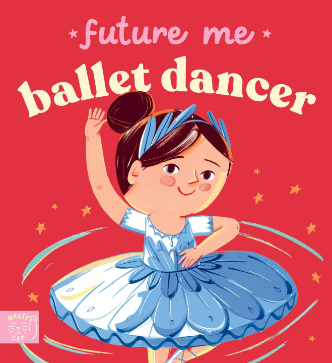 Kniha Future Me: Ballet Dancer Ana Sanfelippo
