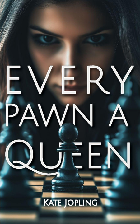 Libro Every Pawn A Queen Kate Jopling