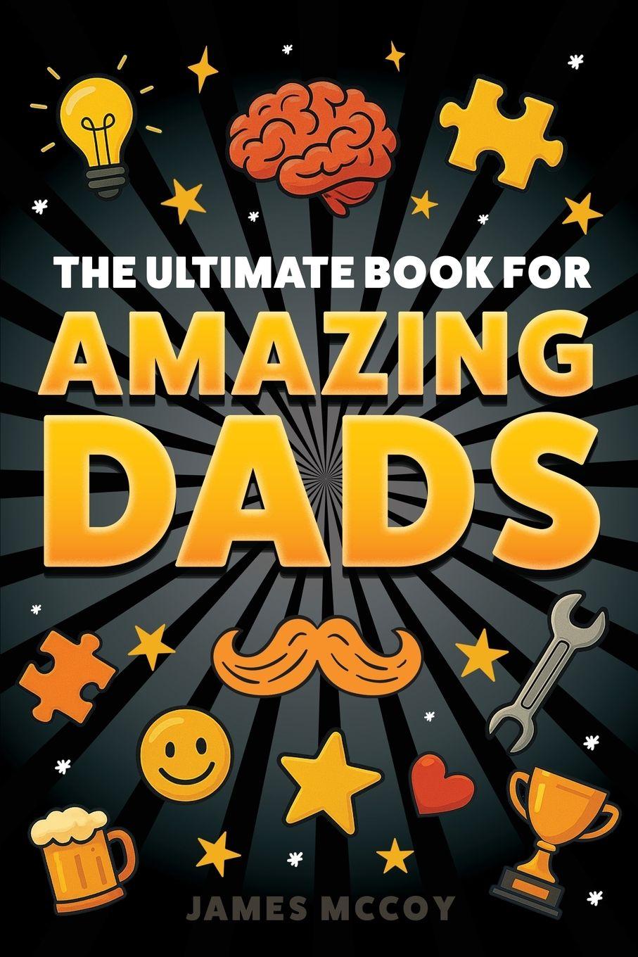 Książka The Ultimate Book for Amazing Dads James McCoy