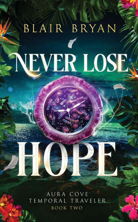 Kniha Never Lose Hope Blair Bryan