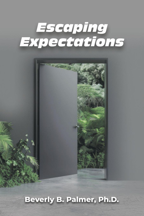 Kniha Escaping Expectations Beverly B. Palmer PhD