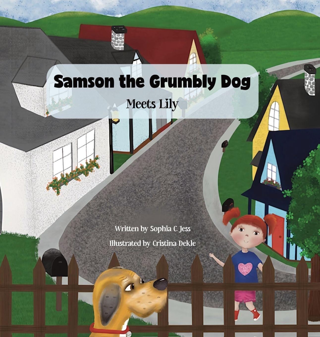 Kniha Samson the Grumbly Dog Meets Lily Sophia C. Jess