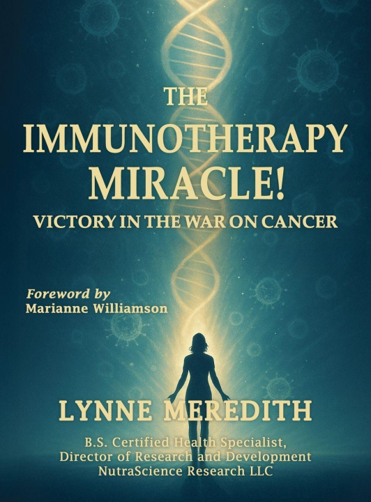 Kniha The IMMUNOTHERAPY MIRACLE! Lynne Meredith