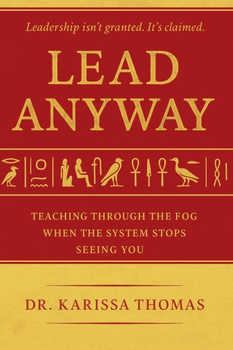 Knjiga Lead Anyway Dr. Karissa Thomas