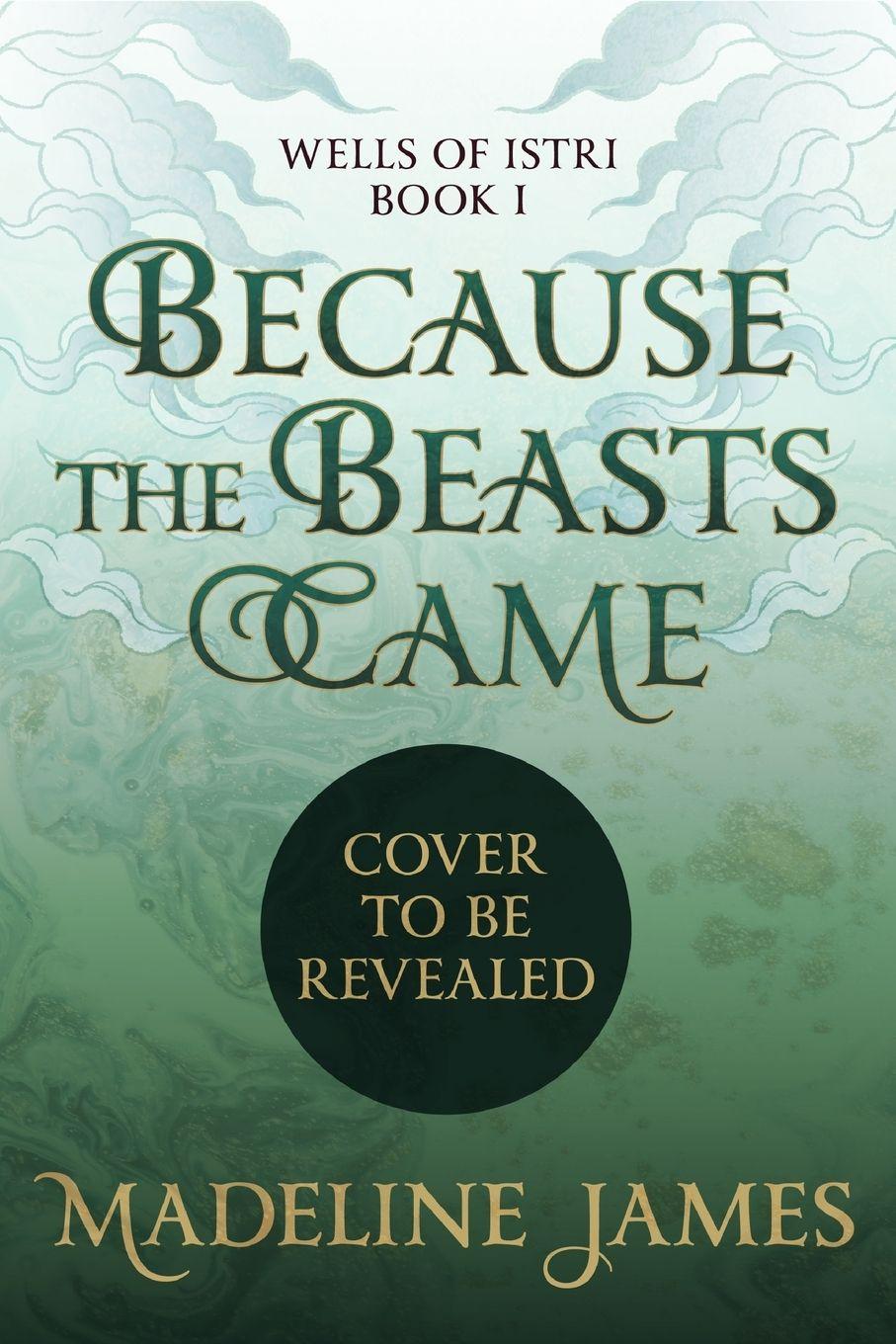Knjiga Because the Beasts Came Madeline James