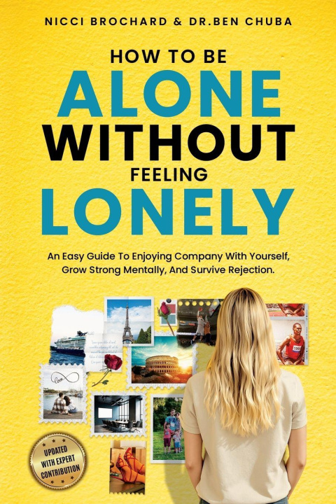 Kniha How To Be Alone Without Feeling Lonely Nicci Brochard