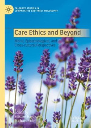 Книга Care Ethics and Beyond Michael Slote
