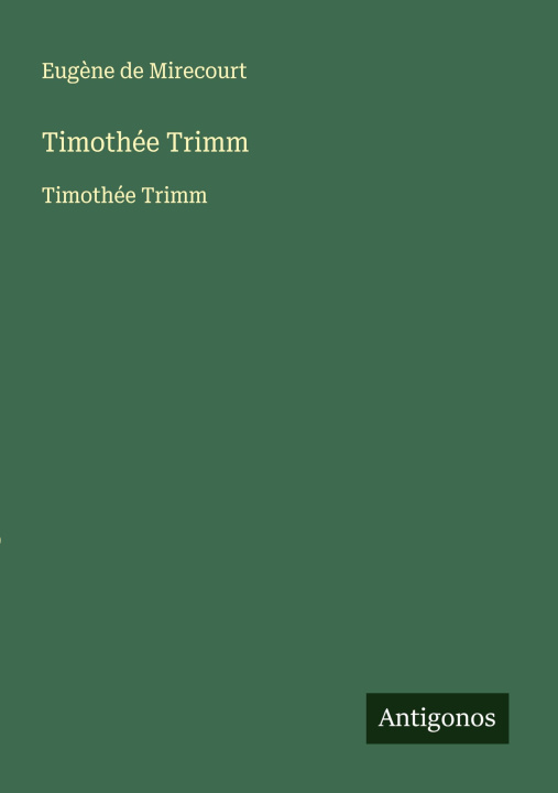 Kniha Timothée Trimm Eugène de Mirecourt