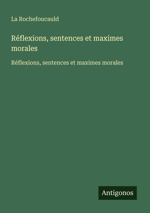 Libro Réflexions, sentences et maximes morales La Rochefoucauld