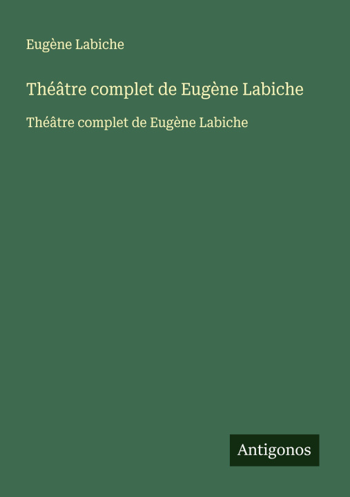 Книга Théâtre complet de Eugène Labiche 