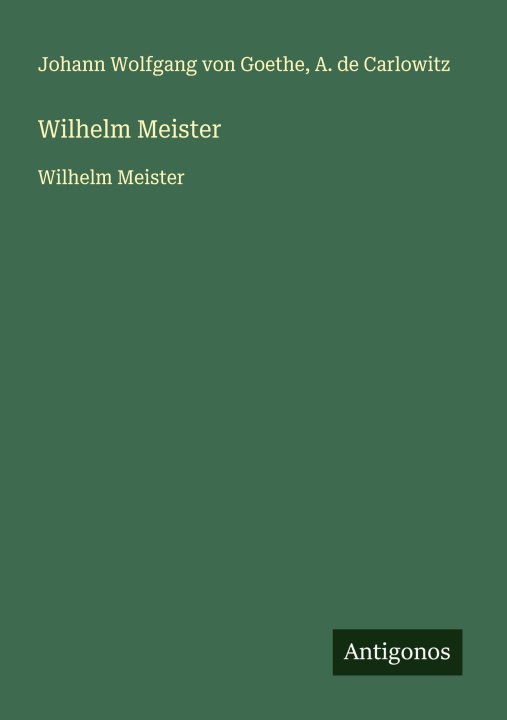 Книга Wilhelm Meister A. de Carlowitz