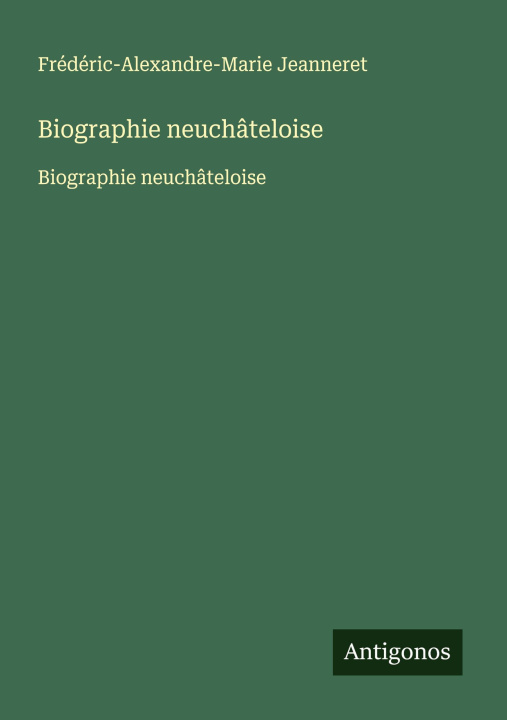 Kniha Biographie neuchâteloise 