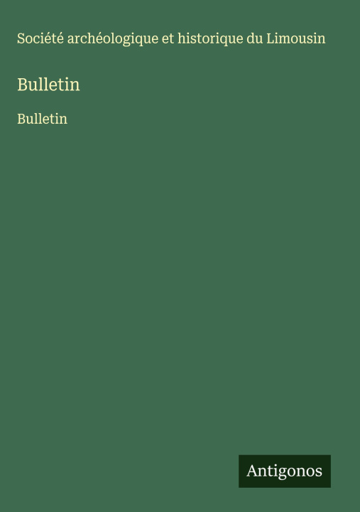 Kniha Bulletin Société archéologique Limousin