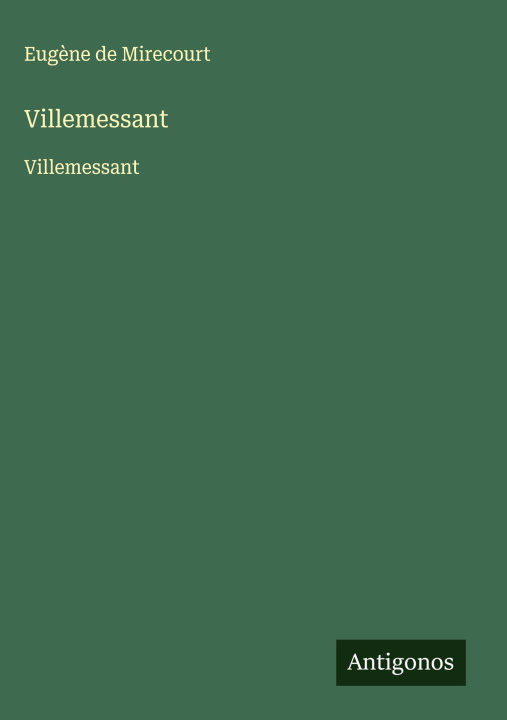 Knjiga Villemessant Eugène de Mirecourt
