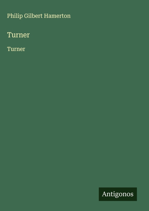 Kniha Turner Philip Gilbert Hamerton