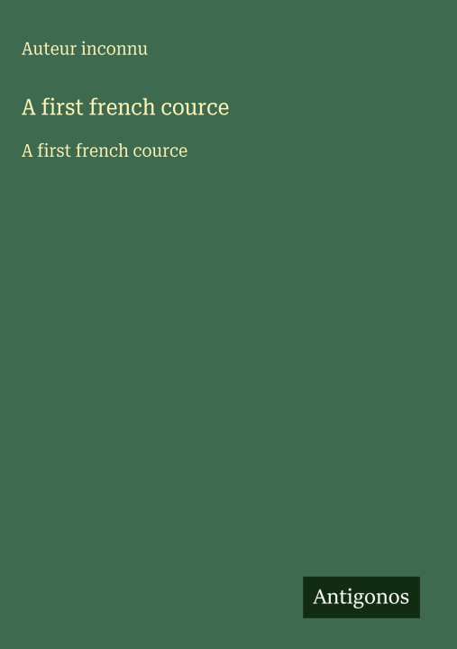Knjiga A first french cource 