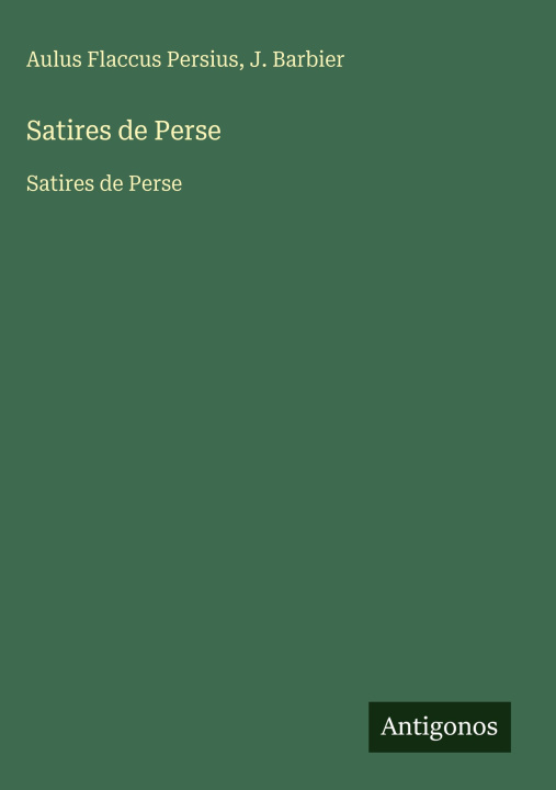 Kniha Satires de Perse J. Barbier