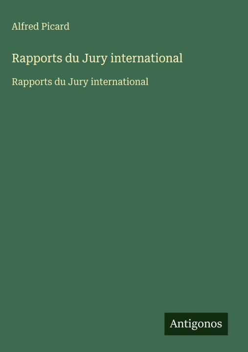 Kniha Rapports du Jury international Alfred Picard