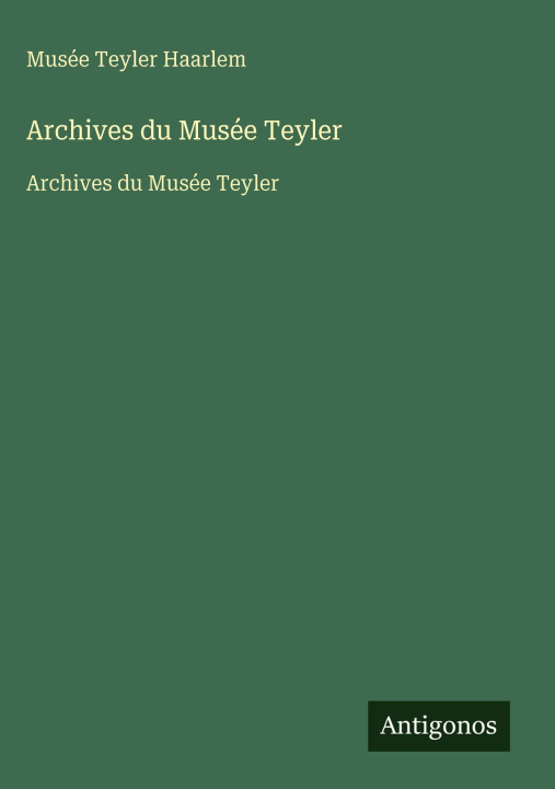Book Archives du Musée Teyler Musée Teyler Haarlem