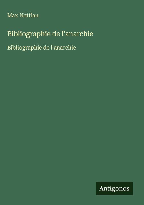 Boek Bibliographie de l'anarchie Max Nettlau