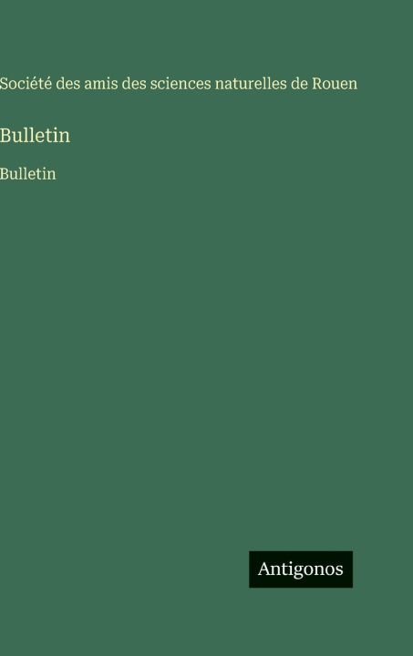 Kniha Bulletin Société amis des sciences de Rouen