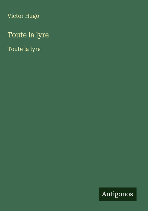 Knjiga Toute la lyre Victor Hugo