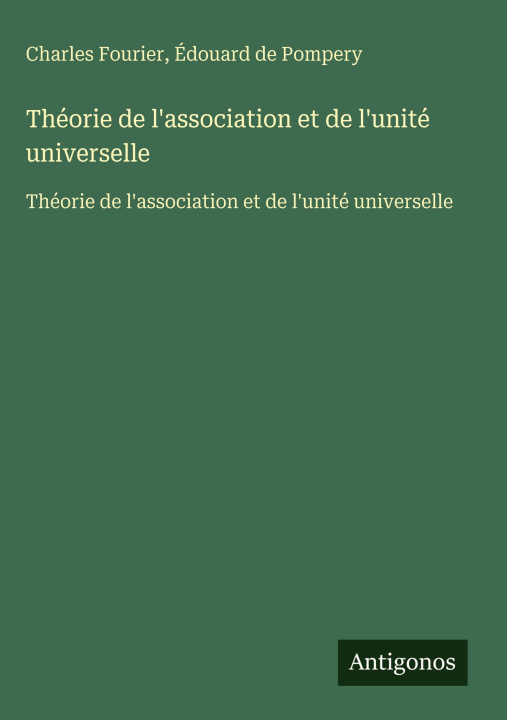 Kniha Théorie de l'association et de l'unité universelle Édouard de Pompery