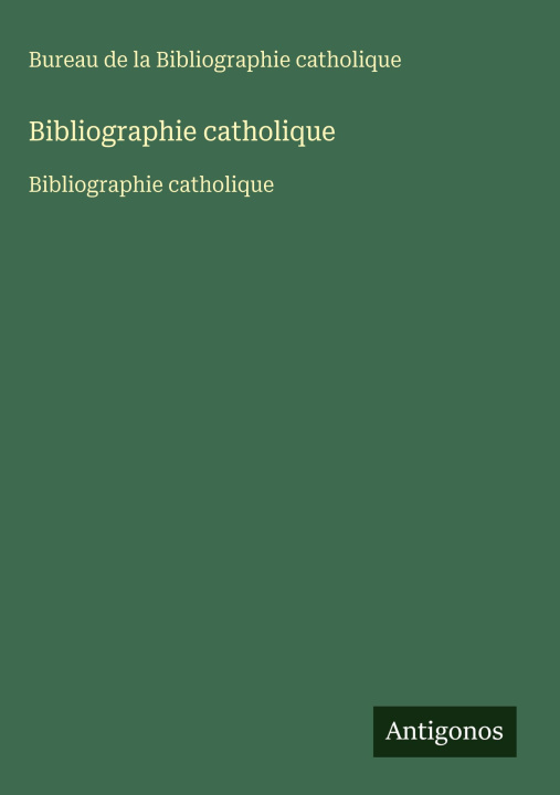 Kniha Bibliographie catholique 