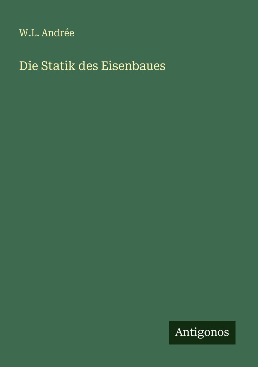 Kniha Die Statik des Eisenbaues 