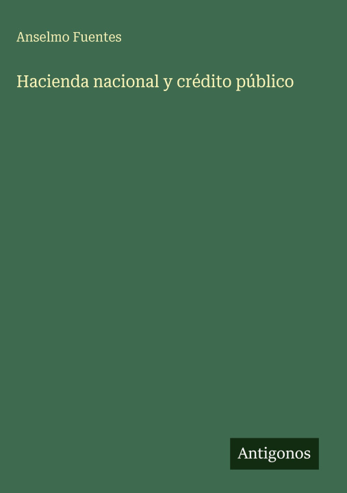 Kniha Hacienda nacional y crédito público Anselmo Fuentes