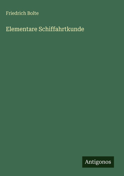 Kniha Elementare Schiffahrtkunde 