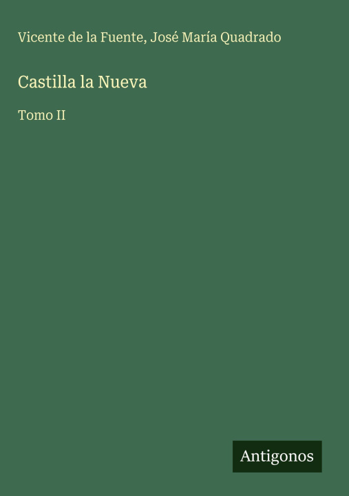 Knjiga Castilla la Nueva José María Quadrado