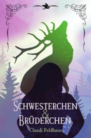 Kniha Schwesterchen & Brüderchen Claudi Feldhaus