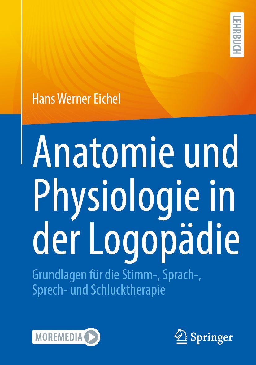 Kniha Anatomie und Physiologie in der Logopädie Hans Werner Eichel