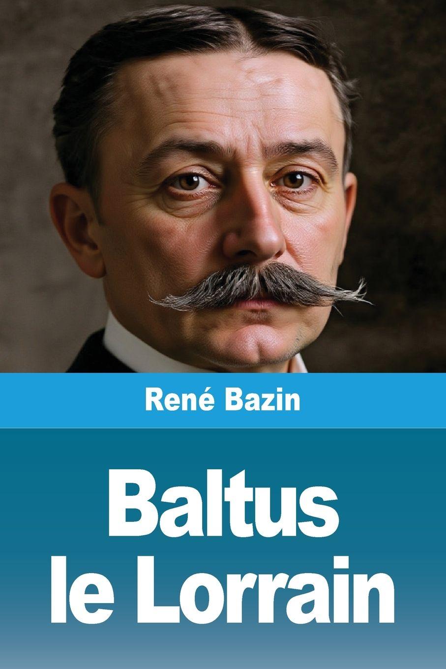 Kniha Baltus le Lorrain René Bazin
