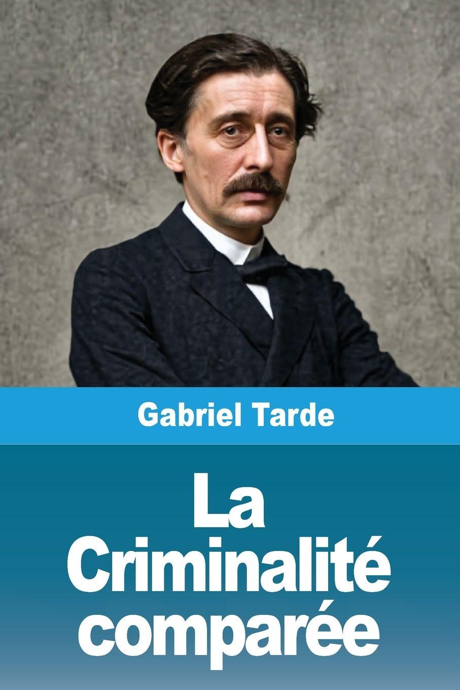 Livro La Criminalité comparée Gabriel Tarde