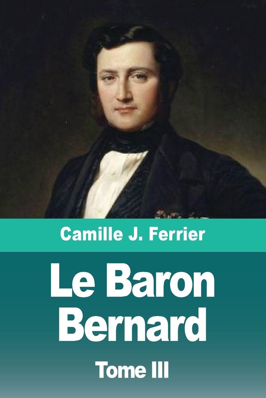 Kniha Le Baron Bernard Camille Ferrier