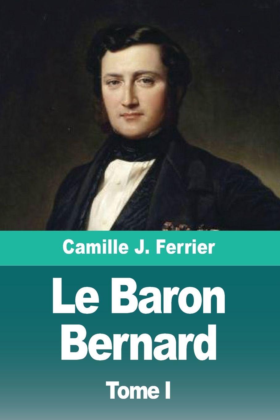 Kniha Le Baron Bernard Camille Ferrier